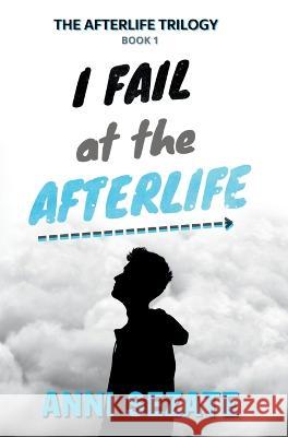 I Fail at the Afterlife Anni Sezate   9798987065624 Chicken Taco Publishing - książka