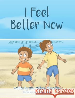 I Feel Better Now Timothy Bada Hiba Melhem Stancofski 9780578797618 Hiba Stancofski - książka