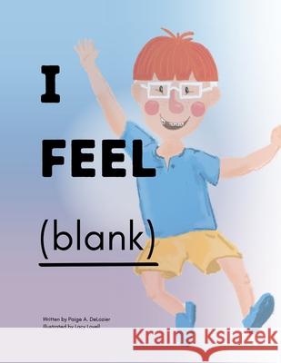 I Feel (blank) DeLozier, Lacy Lovell 9798218156473 Paige a DeLozier - książka