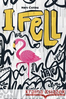 I Fell Mark Collins 9781835632963 New Generation Publishing - książka