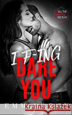 I Fing Dare You Emm Darcy May Sage 9781839840630 Twisted Mirth Publishing - książka