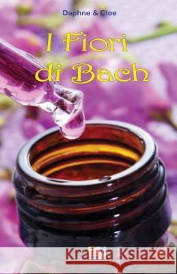 I Fiori di Bach Cloe, Daphne &. 9782372970471 Edizioni R.E.I. - książka