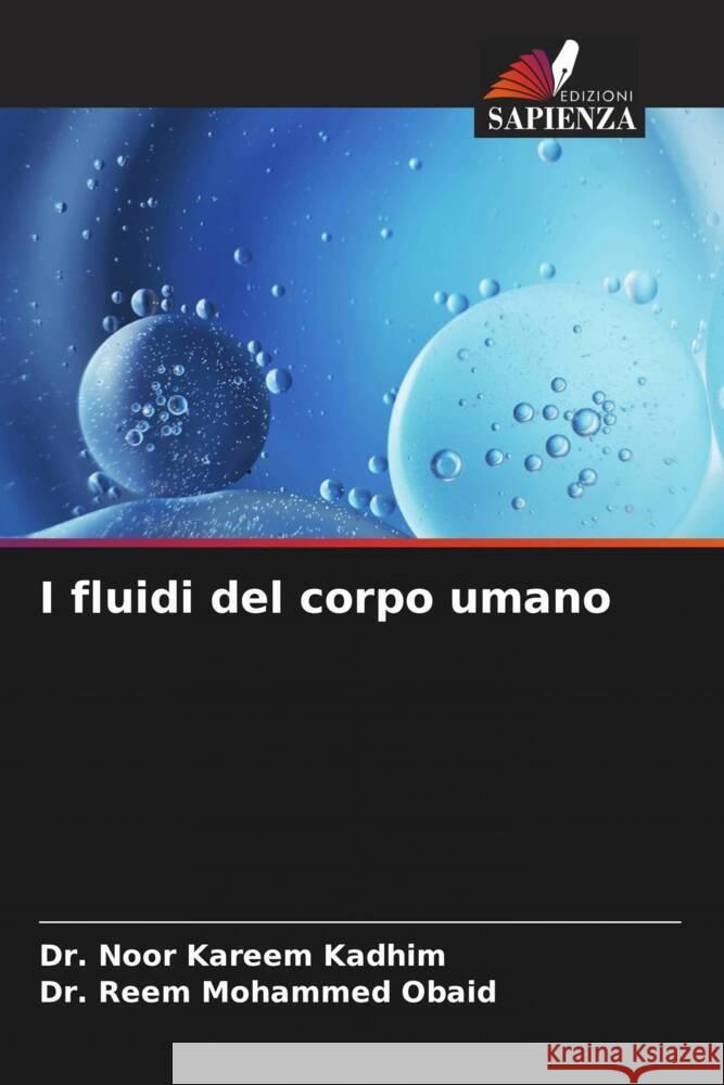 I fluidi del corpo umano Noor Kareem Kadhim Reem Mohammed Obaid 9786207366767 Edizioni Sapienza - książka