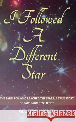 I Followed A Different Star Yoder, Geoffrey 9798998740442 True Horizons Publishing - książka