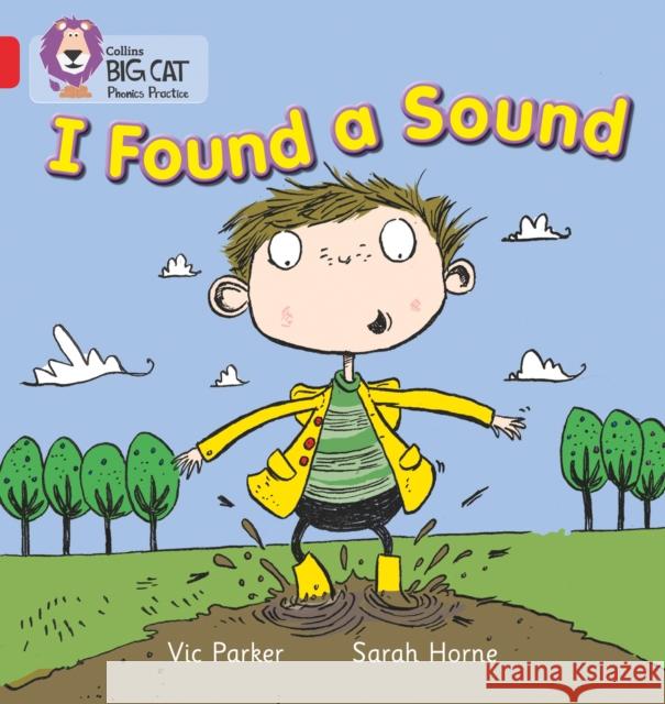I Found a Sound: Band 02b/Red B Vic Parker 9780007422005 HarperCollins Publishers - książka