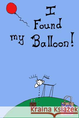 I Found My Balloon Mike J. Preble 9781500978693 Createspace - książka