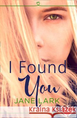 I Found You Jane Lark   9780007577767 HarperImpulse - książka