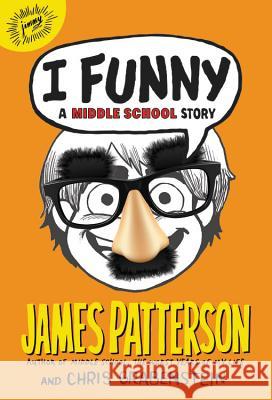 I Funny: A Middle School Story James Patterson Chris Grabenstein Laura Park 9780316322003 Little Brown and Company - książka