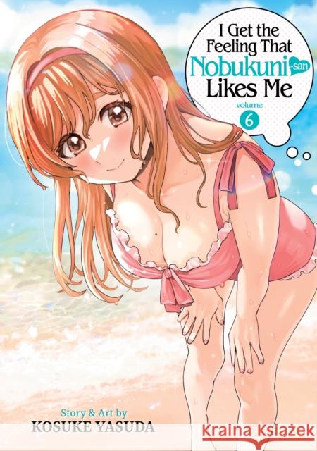 I Get the Feeling That Nobukuni-san Likes Me Vol. 6 Kosuke Yasuda 9798891609228 Seven Seas Entertainment, LLC - książka