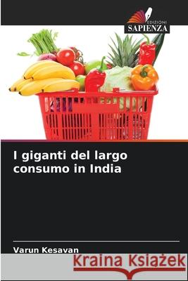 I giganti del largo consumo in India Varun Kesavan 9786207704897 Edizioni Sapienza - książka