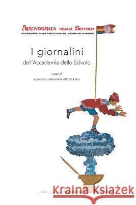 I giornalini dell\'Accademia dello Scivolo Loredana Parmesani Patrizia Gillo Aldo Spoldi 9788874902194 Postmedia Books - książka