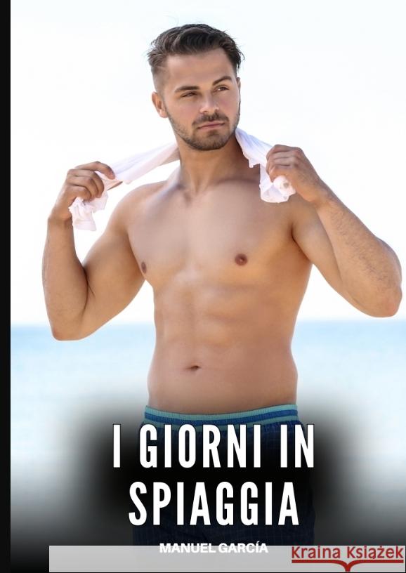I Giorni in Spiaggia García, Manuel 9783384710291 Manuel García - książka
