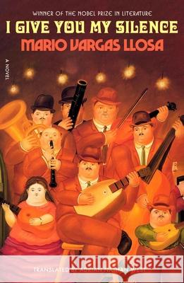 I Give You My Silence Mario Vargas Llosa Adrian Nathan West 9780374616250 Farrar, Straus and Giroux - książka