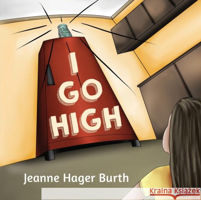 I Go High Jeanne Hager Burth 9781838754709 Pegasus Elliot Mackenzie Publishers - książka