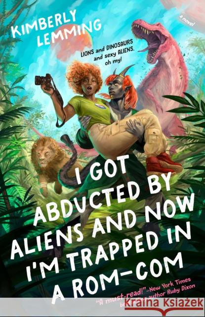 I Got Abducted by Aliens and Now I'm Trapped in a Rom-Com Kimberly Lemming 9780593818633 Berkley Books - książka