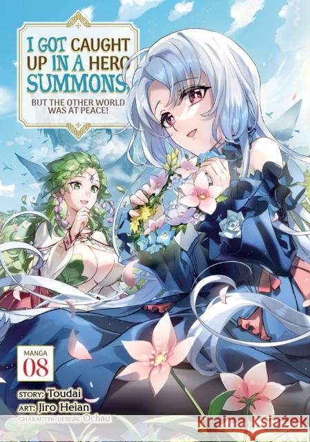 I Got Caught Up In a Hero Summons, but the Other World was at Peace! (Manga) Vol. 8 Toudai 9798888437919 Seven Seas Entertainment LLC - książka