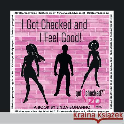 I Got Checked and I Feel Good Linda Bonanno 9781796029499 Xlibris Us - książka