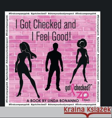 I Got Checked and I Feel Good Linda Bonanno 9781796029505 Xlibris Us - książka