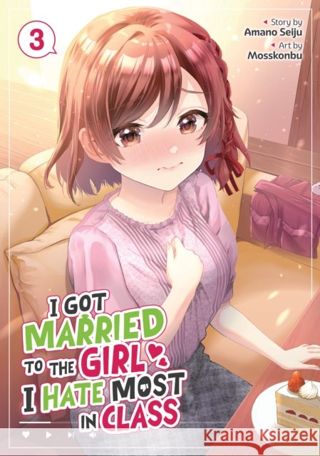 I Got Married to the Girl I Hate Most in Class (Manga) Vol. 3 Amano Seiju 9798893733549 Seven Seas Entertainment, LLC - książka