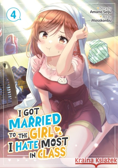 I Got Married to the Girl I Hate Most in Class (Manga) Vol. 4 Amano Seiju 9798893733556 Seven Seas Entertainment, LLC - książka