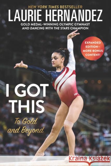 I Got This: To Gold and Beyond Hernandez, Laurie 9780062957337 HarperCollins - książka