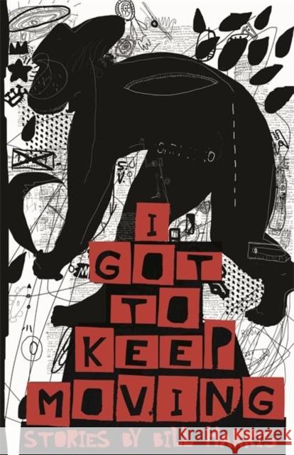 I Got to Keep Moving Bill Harris 9780814345931 Wayne State University Press - książka