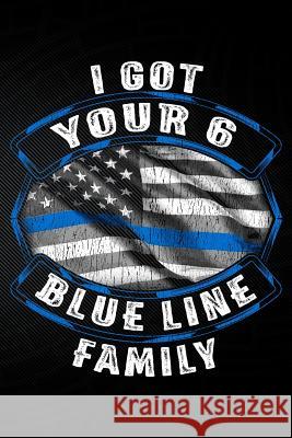 I Got Your 6 Blue Line Family Erik Watts 9781794198050 Independently Published - książka
