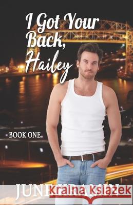 I Got Your Back, Hailey June Kramin 9781497301641 Createspace Independent Publishing Platform - książka