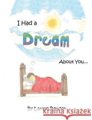 I Had A Dream About You... Laraye Borden 9781498492386 Xulon Press - książka