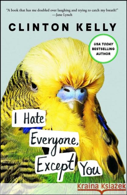 I Hate Everyone, Except You Clinton Kelly 9781476776941 Gallery Books - książka