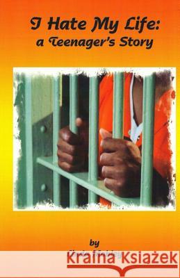 I Hate My Life a Teenager's Story - 5.5 x 8.5 Mobley, Linda 9781500228897 Createspace - książka