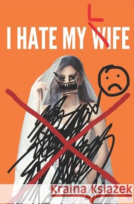 I Hate My Wife Tommie Billups 9798372602212 Independently Published - książka