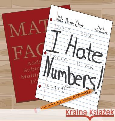 I Hate Numbers Nita Marie Clark Kathy N. Doherty 9781732159655 Neat Read Publishing, LLC - książka