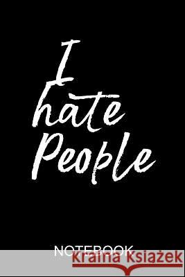 I hate people: a5 notebook Philipp's Books 9781073065486 Independently Published - książka