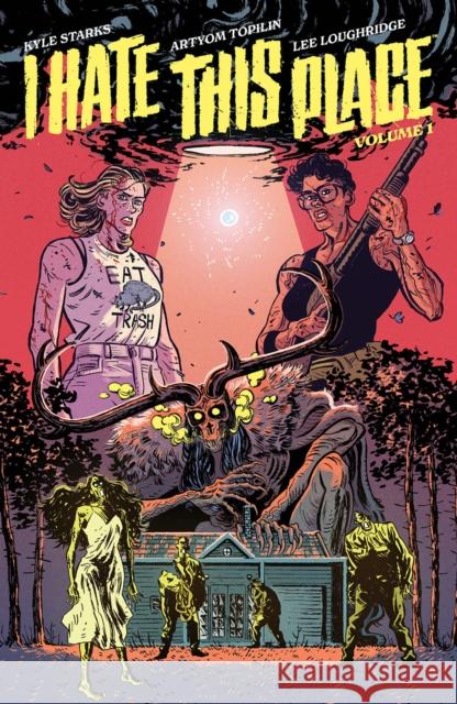 I Hate This Place Kyle Starks Artyom Topilin Lee Loughridge 9781534323544 Image Comics - książka