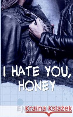 I hate you, Honey Emma Smith 9783744840200 Books on Demand - książka