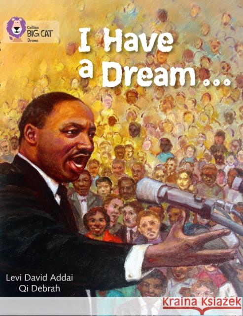 I Have a Dream: Band 17/Diamond  9780007465514 HarperCollins Publishers - książka