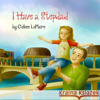 I Have a Stepdad Marina Saumell Colleen Lemaire 9781534876972 Createspace Independent Publishing Platform - książka