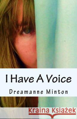 I Have A Voice Minton-McGrath, Danielle Marie 9781511781534 Createspace - książka