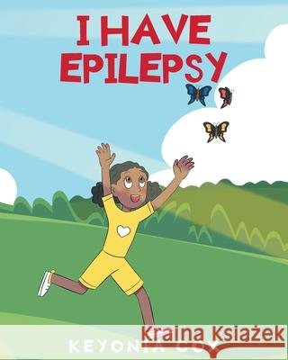 I have Epilepsy Keyonia Cox 9781637103418 Fulton Books - książka