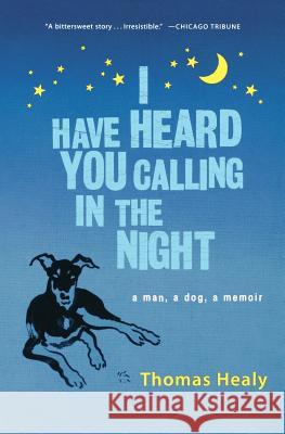 I Have Heard You Calling in the Night Thomas Healy 9780156033718 Harvest Books - książka