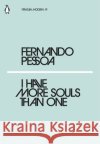 I Have More Souls Than One Fernando Pessoa 9780241339602 Penguin Books Ltd