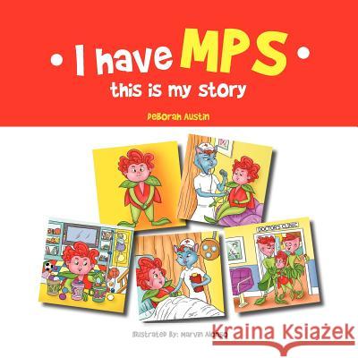 I have MPS this is my story Austin, Deborah 9781456891343 Xlibris Corporation - książka