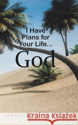 I Have Plans for Your Life... God Marguerite Wafula 9781728366548 Authorhouse - książka