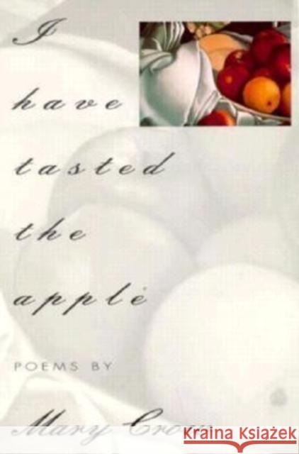 I Have Tasted the Apple Mary Crow 9781880238332 BOA Editions - książka