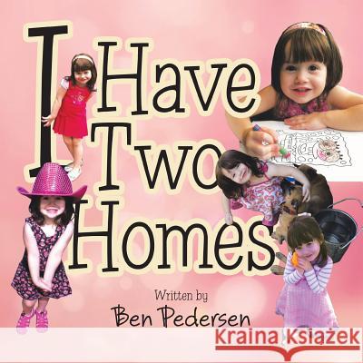 I Have Two Homes Ben Pedersen 9781482831207 Partridge Singapore - książka
