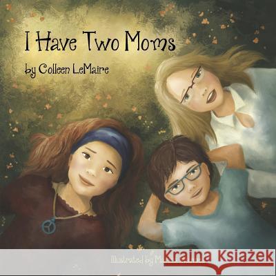 I Have Two Moms Marina Saumell Colleen Lemaire 9781077909434 Independently Published - książka