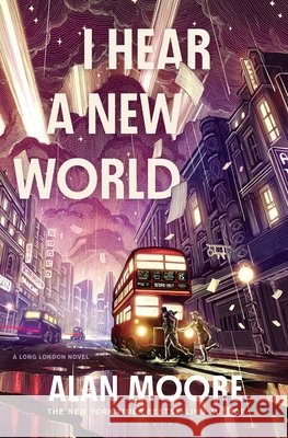 I Hear a New World Alan Moore 9781635578881 Bloomsbury Publishing - książka