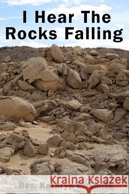 I Hear the Rocks Falling Kathryn L. Smith 9781945698262 Published by Parables - książka