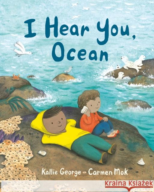 I Hear You, Ocean Kallie George Carmen Mok 9781778403712 Greystone Kids - książka